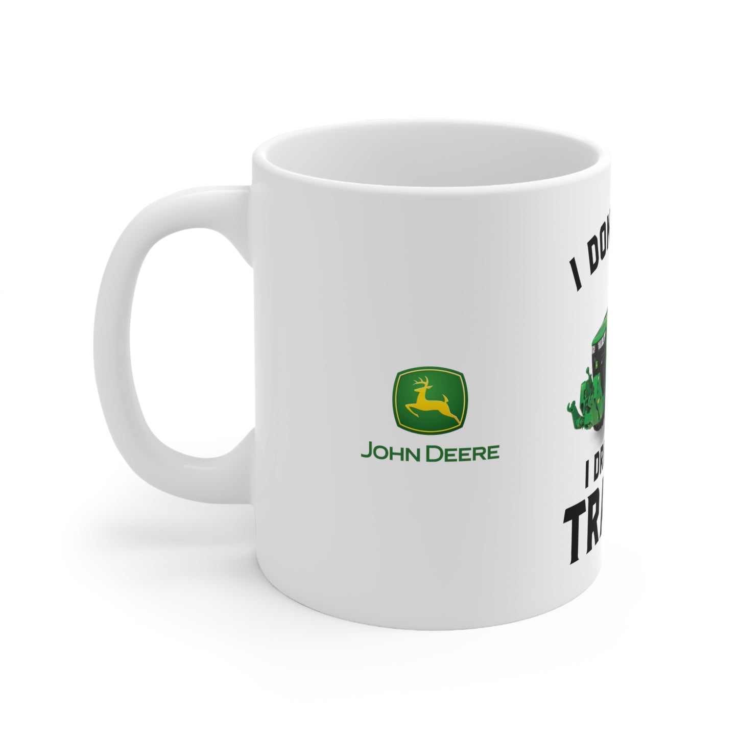 I Don't Snore I Dream I'm a John Deere Tractor Ceramic Coffee Mug 11oz, Gift for Dad