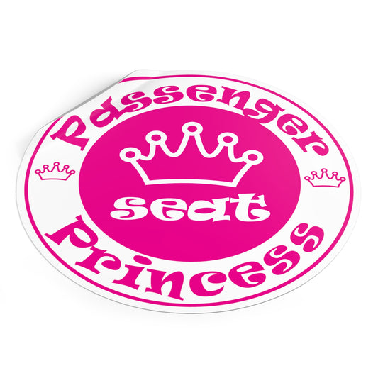 Passenger Seat Princess Round Vinyl Stickers for indoors and outdoors use / water, scratch, and UV-resistant