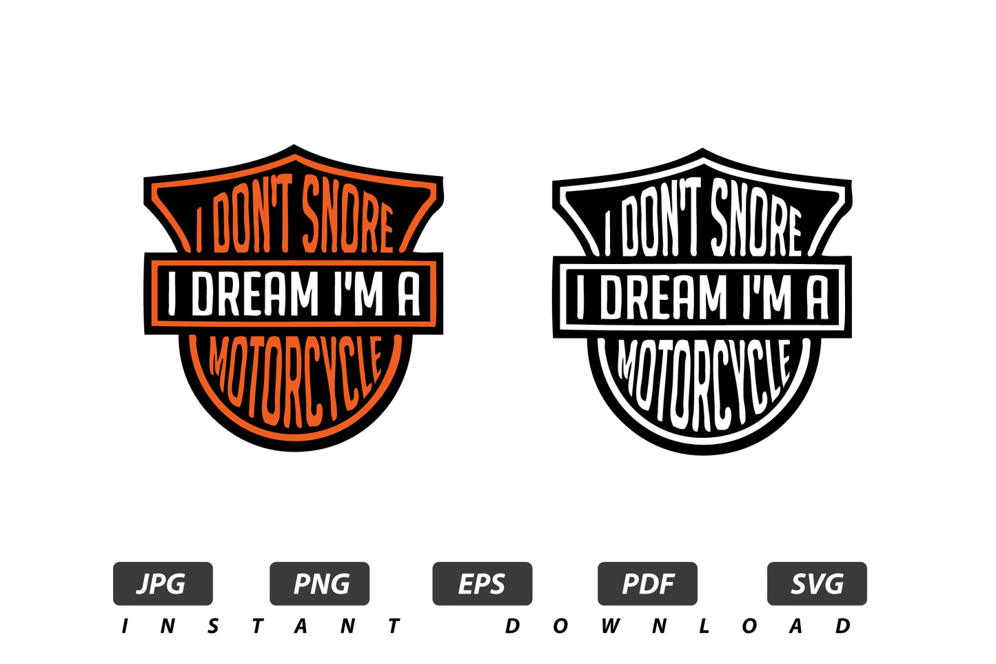 I don't snore Harley Davidson Vector Logo / EPS / SVG / PDF / JPG / PNG Instant Download / Print Cut Template