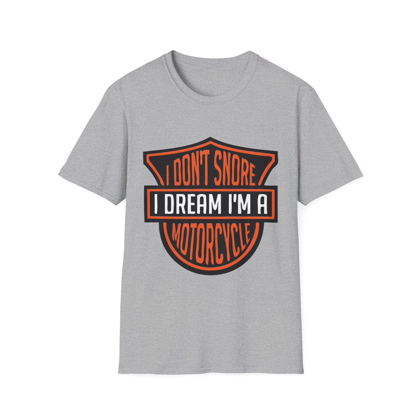 I don't snore I dream I'm a Motorcycle Tshirt / Biker tee / HD Motorcycle lover / Gift for Biker