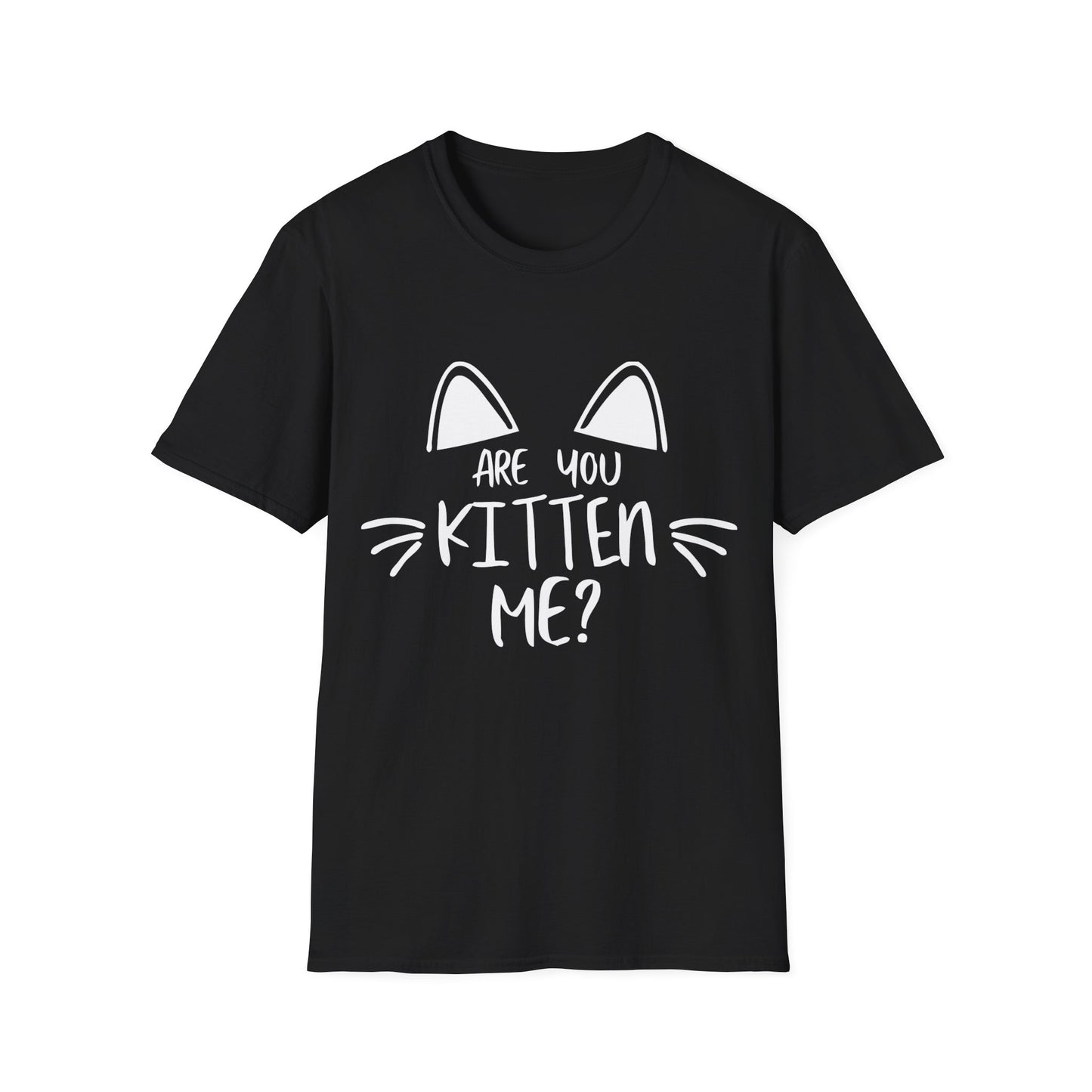 Cute Kitten T-Shirt / Are You Kitten Me / Funny Cat Shirt / Kitty Lover Tee / Gift For Cat Mom