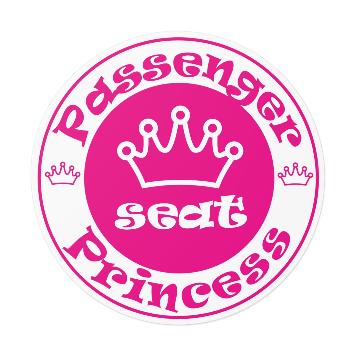 Passenger Seat Princess Round Vinyl Stickers for indoors and outdoors use / water, scratch, and UV-resistant