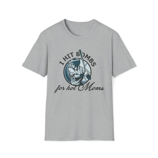 I Hit Bombs For Hot Moms T-shirt / Unisex Soft Style / Gift Tee